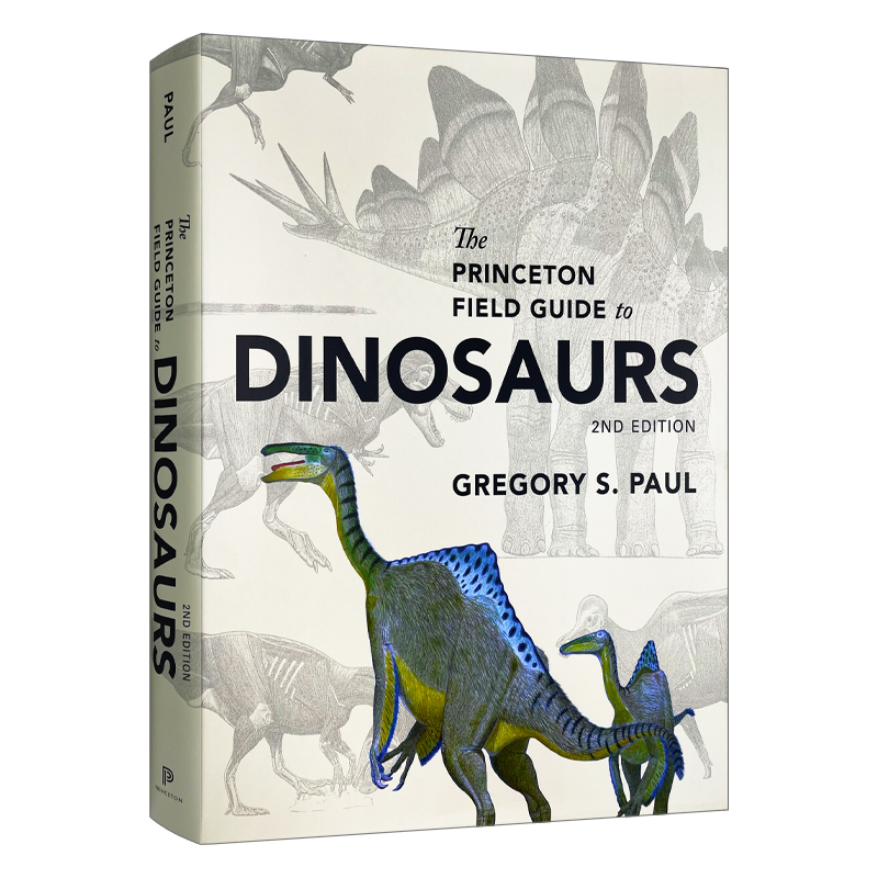 英文原版 The Princeton Field Guide to Dinosaurs 普林斯顿野战恐龙指南 第二版 精装 英文版 进口英语原版书籍